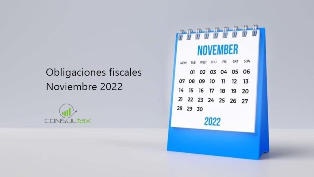 Obligaciones Fiscales: Noviembre 2022