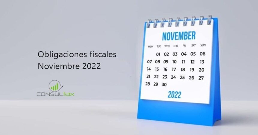 Obligaciones Fiscales: Noviembre 2022
