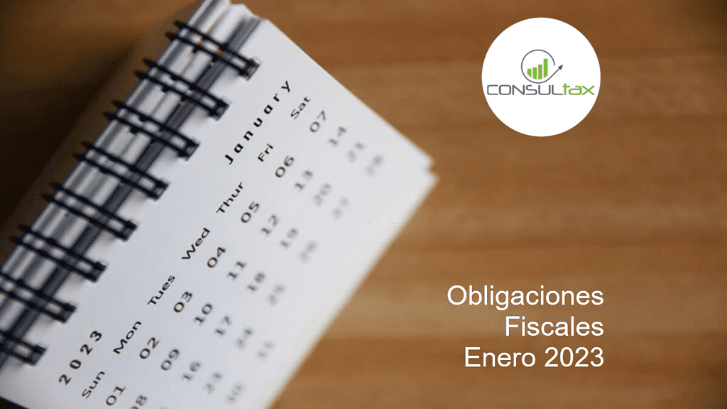 Obligaciones Fiscales: Enero 2023