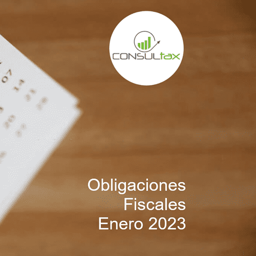 Obligaciones Fiscales: Enero 2023