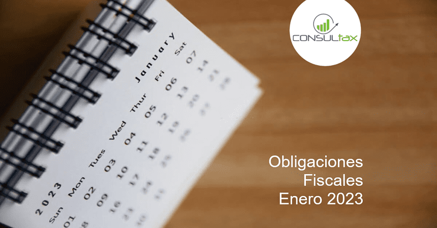 Obligaciones Fiscales: Enero 2023